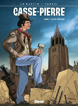 casse-pierre tome 1 - la xiiie centurie