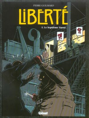 Le liberté tome 1 - le septième tueur