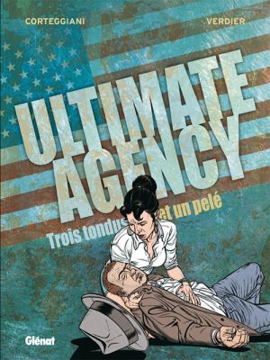 ultimate agency tome 2 - trois tondus et un pelé