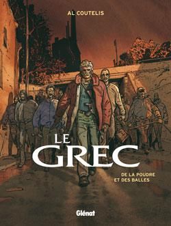 le grec tome 1 - de la poudre et des balles