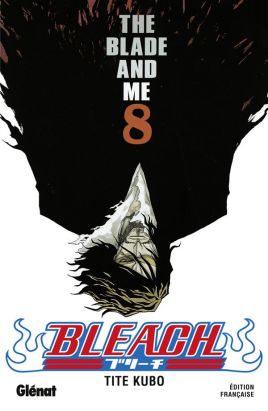 bleach tome 8 - the blade and me