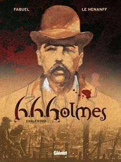 h.h.holmes tome 1 - englewood