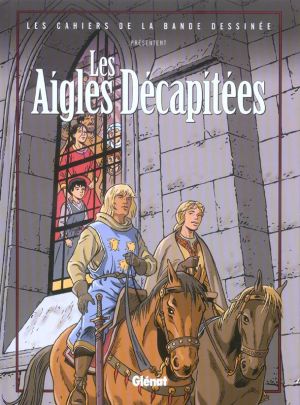 Les cahiers de la bande dessinée - Les aigles décapitées