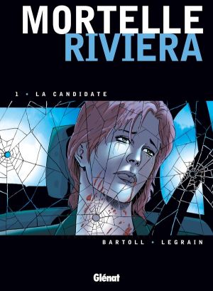 mortelle riviera tome 1 - la candidate