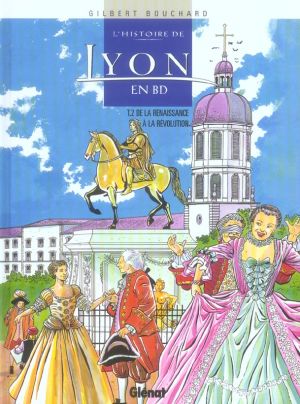 l'histoire de lyon en bd tome 2 - de la renaissance à la révolution