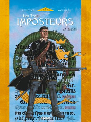 les trois imposteurs tome 2 - les voies de l'hérésie