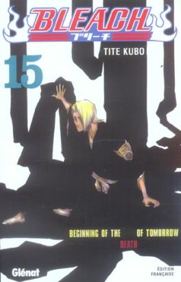 bleach tome 15 - beginning of the death of tomorrow
