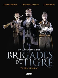 une aventure des brigades du tigre tome 1 - ni dieu ni maitre