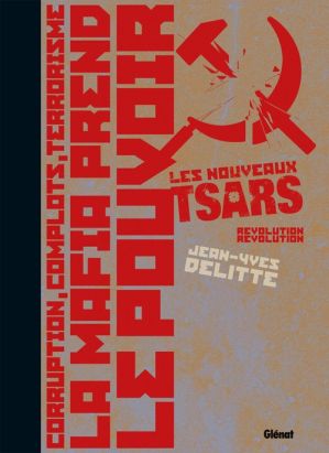 les nouveaux tsars tome 4 - révolution, révolution - tirage de tête