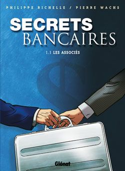 secrets bancaires tome 1.1 - les associés