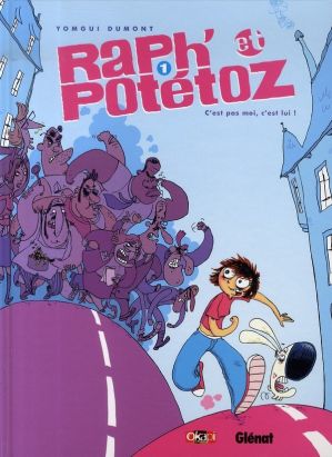 raph' et potetoz tome 1 - c'est pas moi, c'est lui !