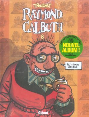 Raymond Calbuth tome 8 + hors série 20 ans de charentaises