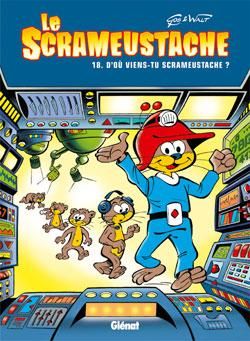 le scrameustache tome 18 - d'où viens-tu scrameustache? le scrameustache tome 18 - d'où viens-tu scrameustache?