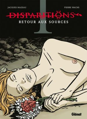 disparitions, retour aux sources tome 1