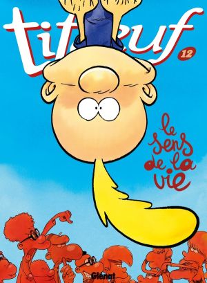 titeuf tome 12 - le sens de la vie