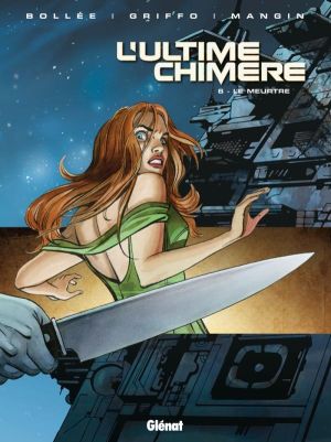 l'ultime chimère Tome 6 ; le meurtre