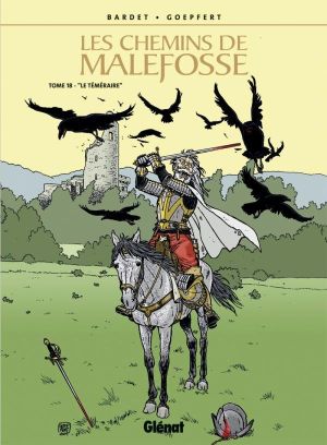 les chemins de malefosse tome 18 - le téméraire