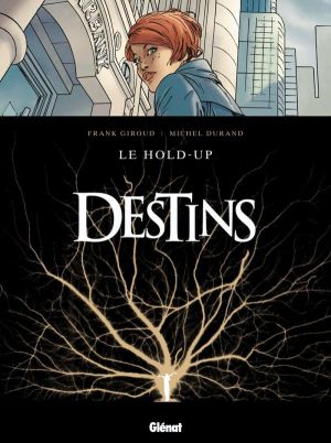 destins tome 1 - le hold-up