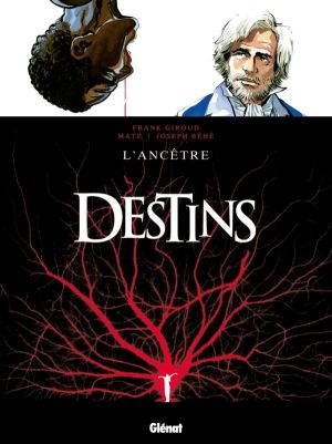 destins Tome 11 ; l'ancêtre