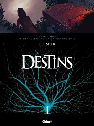 destins tome 10 - le mur