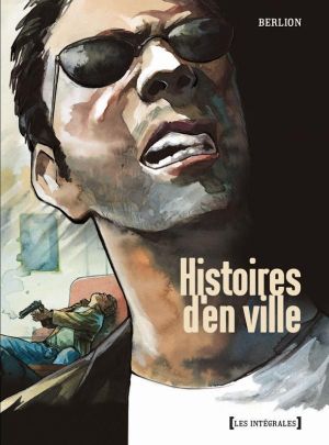 histoires d'en ville - intégrale tome 1 à tome 3