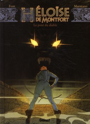 Héloïse de Montfort Tome 2 ; le pont du diable