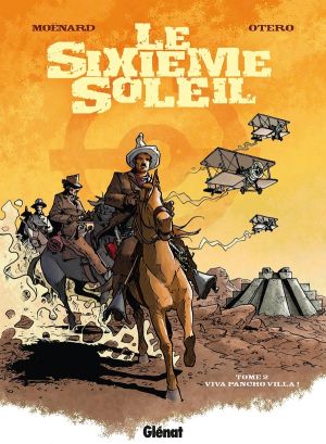 le sixième soleil tome 2 - viva pancho villa !