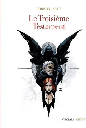 le troisième testament ; intégrale 40 ans glénat
