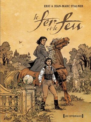 le fer et le feu ; intégrale