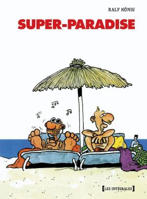 super-paradise ; intégrale