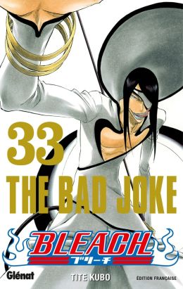 Bleach tome 33 - the bad joke