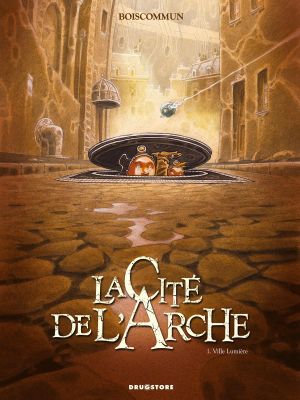 la cité de l'arche tome 1 - ville lumière