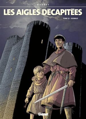 les aigles décapitées tome 22 - sigwald
