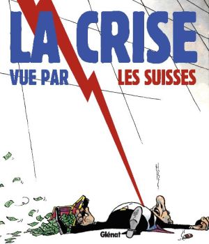 la crise vue par les suisses
