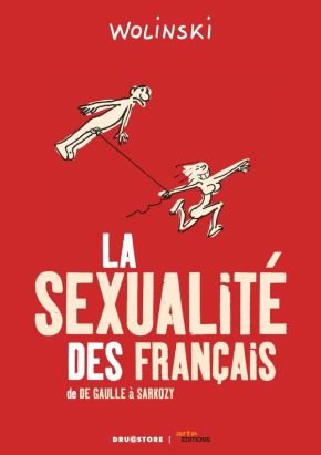 la sexualité des Français ; de De Gaulle à Sarkozy