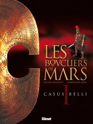 les boucliers de Mars tome 1 - casus belli