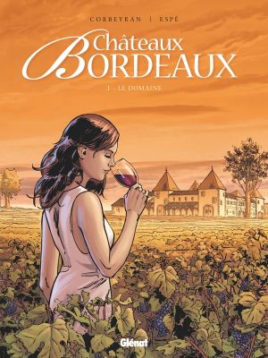 Châteaux Bordeaux tome 1