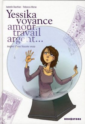 Yessica, voyance tome 1 - amour, travail, argent...