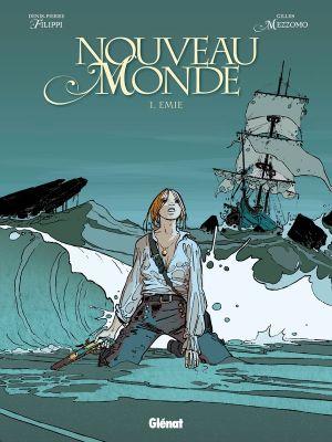 nouveau monde Tome 1 ; Emie
