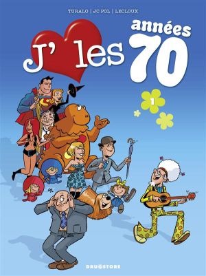 j'aime les années 70 tome 1