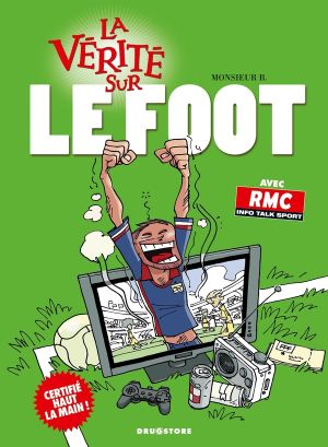 la vérité sur le foot