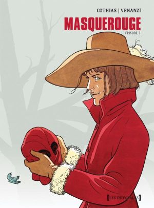 masquerouge - intégrale tome 3 - tome 7 à tome 10