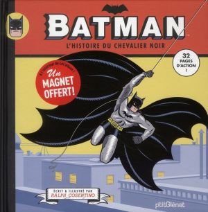 Batman ; l'histoire du chevalier noir