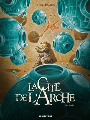 la cité de l'arche tome 2 - ville tombe