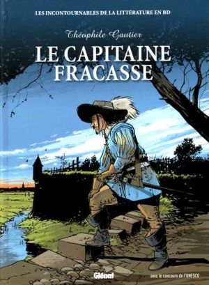 la litterature en bd Tome 11 ; capitaine Fracasse la litterature en bd Tome 11 ; capitaine Fracasse