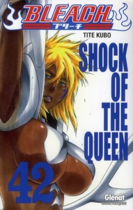 bleach tome 42 - shock of the queen