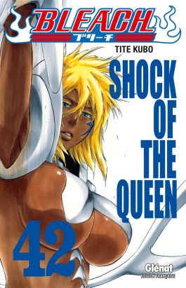 bleach tome 42 - shock of the queen