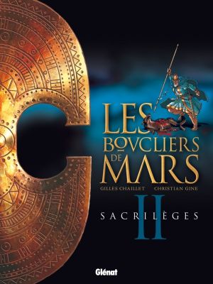 les boucliers de Mars tome 2 - sacrilèges