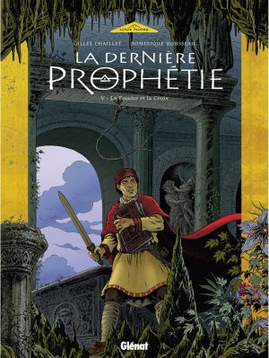 la dernière prophétie tome 5 - la foudre et la croix