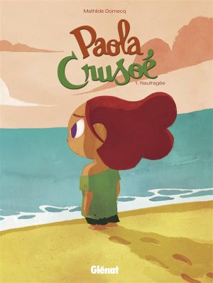 Paola Crusoé tome 1 - naufragée